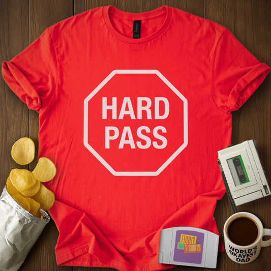 Hard Pass Tee