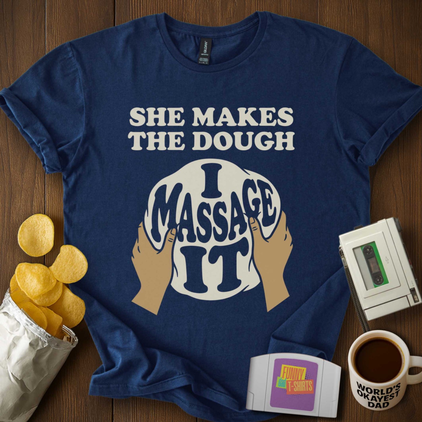 I Massage The Dough Tee