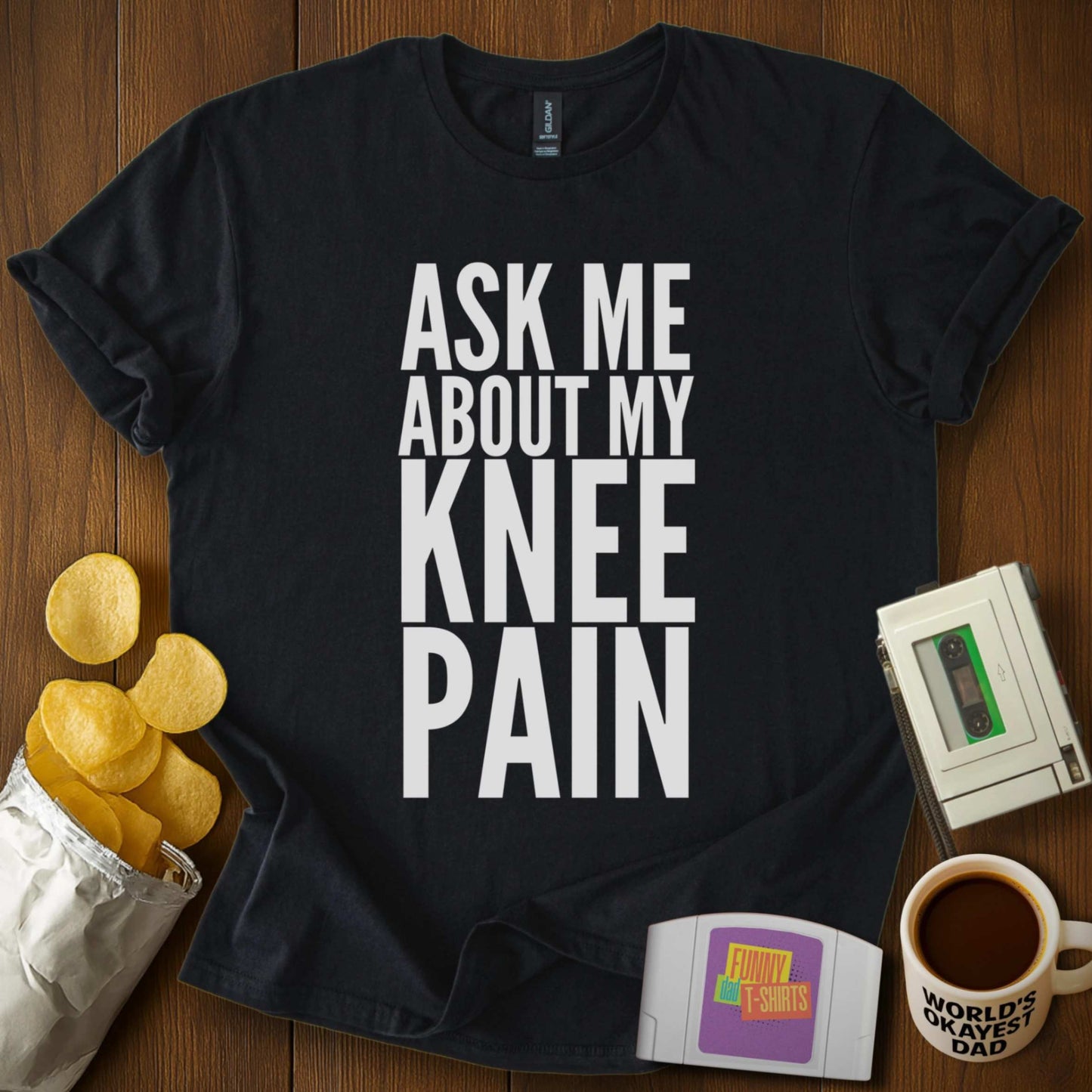 Ask About My Knees Tee