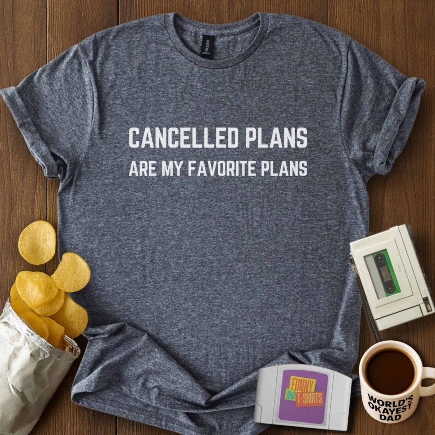 Cancelled Plans Forever Tee