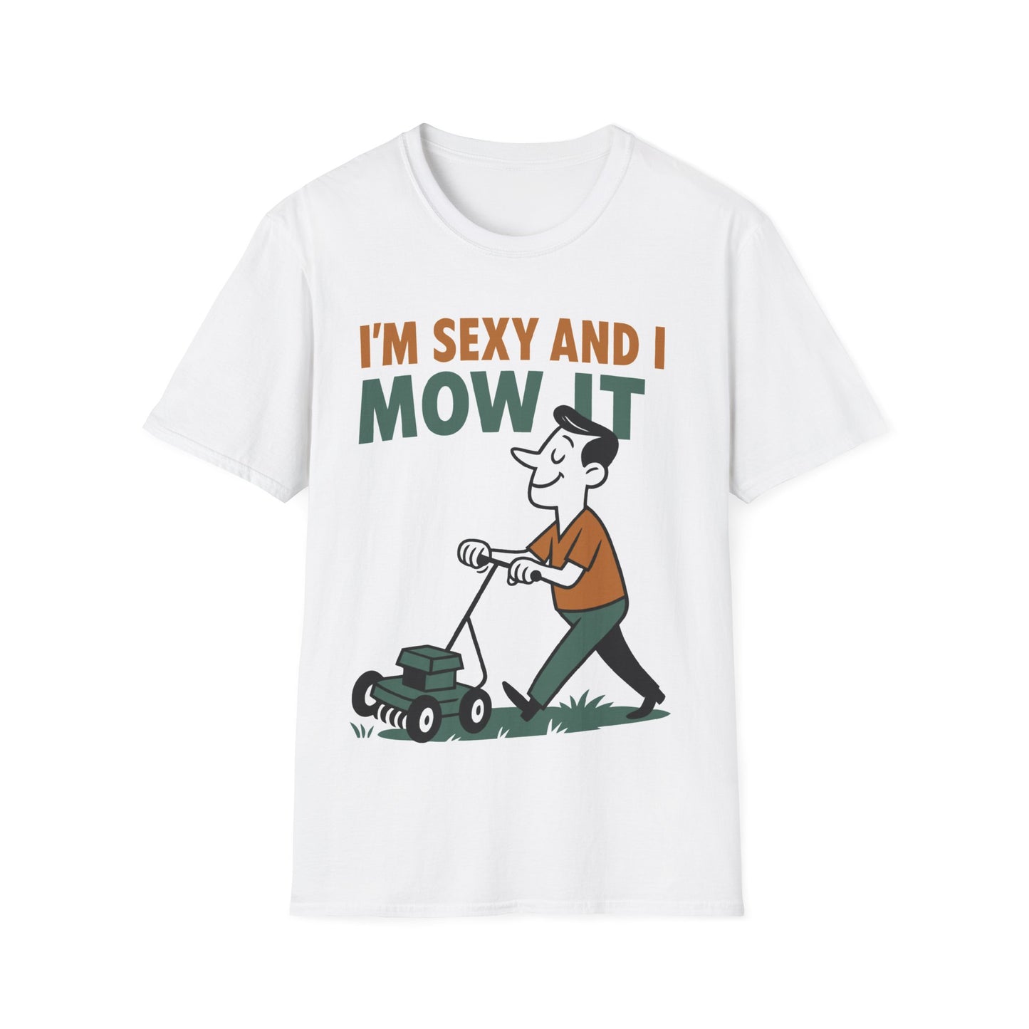 “I’m Sexy and I Mow It” Gardening T-Shirt